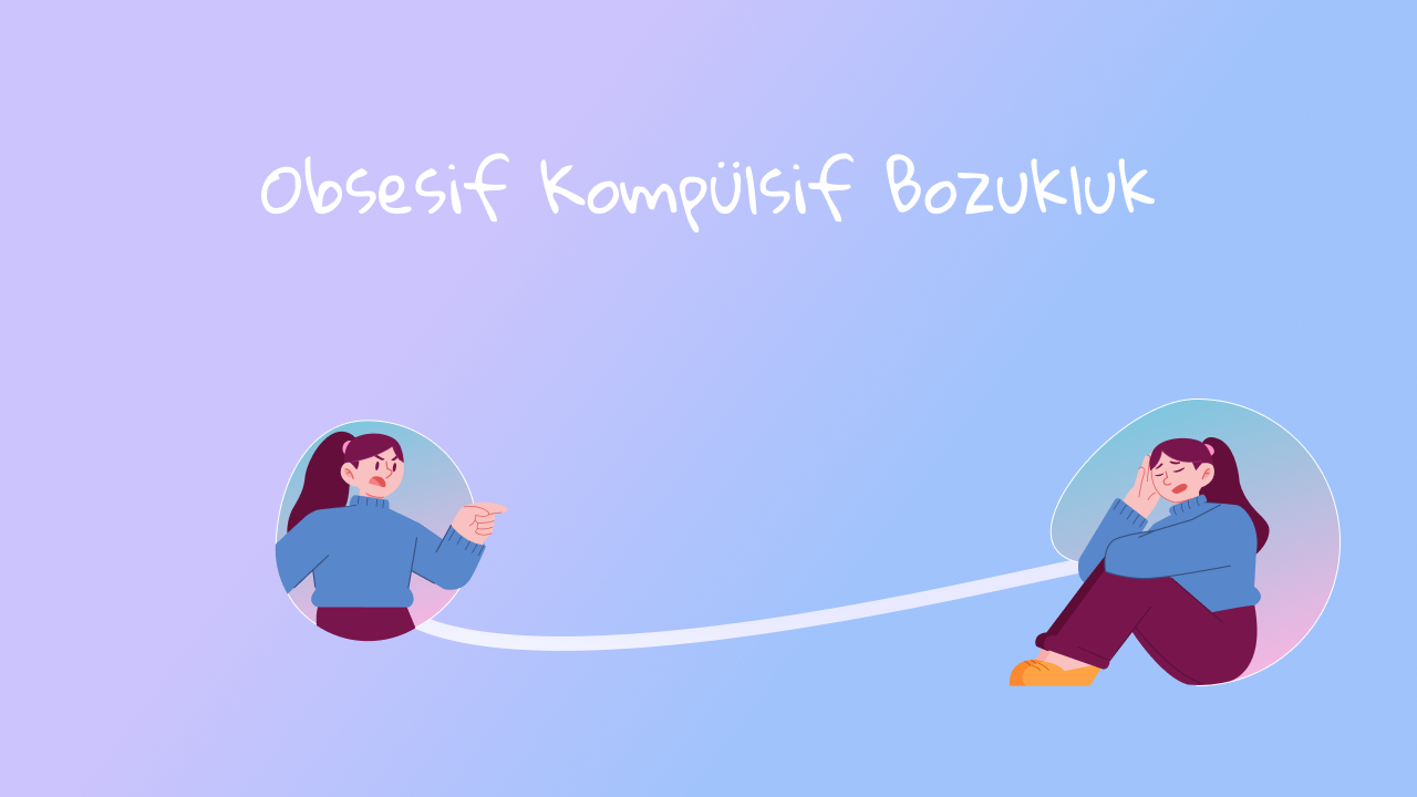 Obsesif Kompülsif Bozukluk